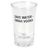 Hisab/Joker Company AB Snapseglas Save Water Drink Vodka - Drikkeglas